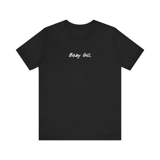 Baby Gill - Unisex Short Sleeve Tee